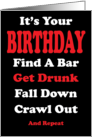 Get Drunk It’s Your Birthday card