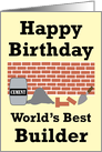 World’s Best Builder Happy Birthday card