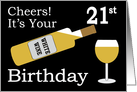 Cheers! It’s Your 21st Birthday card
