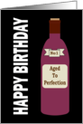 Aged To Perfection Red Wine Bottle Happy Birthday card