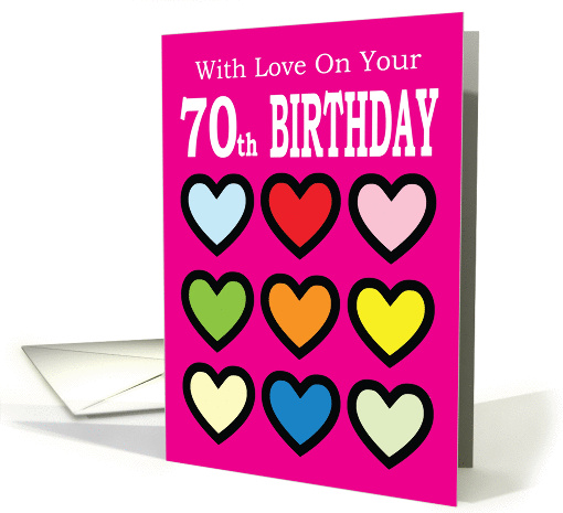 With Love On Your 70th Birthday card (1421142)