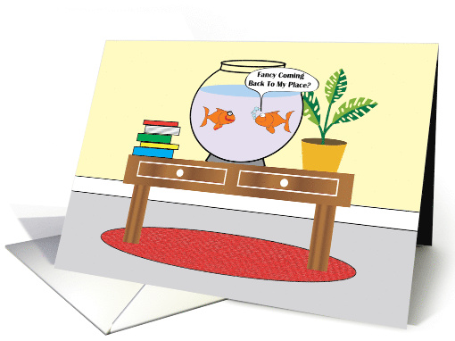 Fish Bowl Back To My Place Humour Birthday card (1430914)