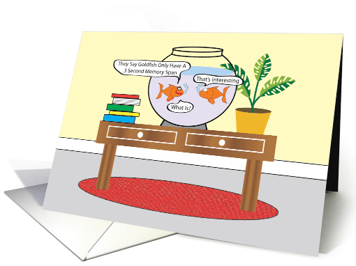 Fish Bowl Memory Span Humour Birthday card (1431112)