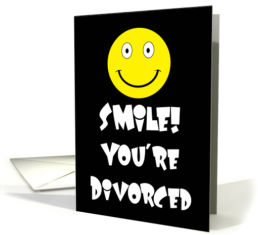 Smile You're Divorced card (1432294)