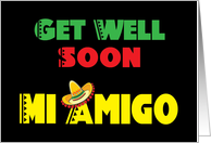 Mi Amigo Get Well Soon card