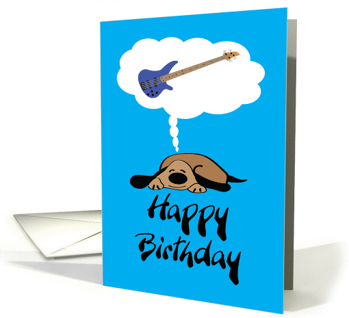 Dog Dreaming Of A Bass Guitar happy Birthday card (1454324)