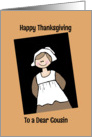For Cousin - Happy Thanksgiving - Pilgrim Girl card
