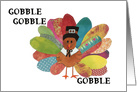 Thanksgiving - Turkey! Gobble, Gobble, Gobble! card