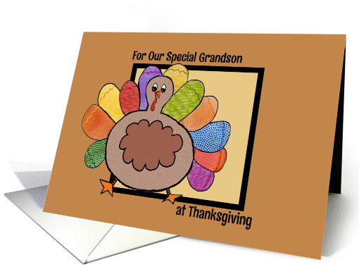 For Our Special Grandson - Thanksgiving - Turkey card (1457894)