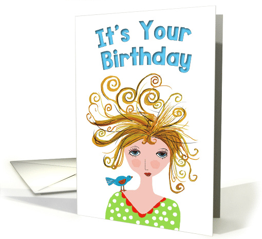 It's Your Birthday Girl with Wild Hair Bird on Shoulder card (1921084)
