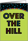 Happy Birthday Over the Hill Stars Typography card