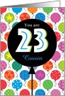Cousin Custom Happy Birthday Bright Balloons 23 Twenty Three card