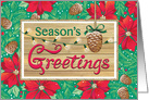 Season’s Greetings Poinsettias Pine Cones Rustic Wood card