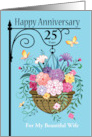 Wife 25th Wedding Anniversary Floral Hanging Basket Shepherds Hook card