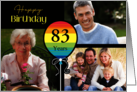 3 Photo 83rd Birthday Colorful Balloon card