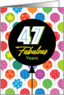 47th Birthday Colorful Floating Balloons With Stars And Dots card