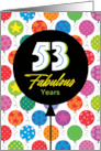 53rd Birthday Colorful Floating Balloons With Stars And Dots card