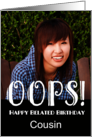 Belated Funny Birthday Custom Photo card