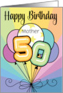Mother 50th Happy Birthday Colorful Balloons card