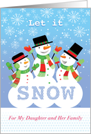 Daughter and Her Family 3 Snowmen Let It Snow Christmas Custom card