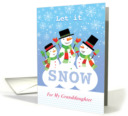 Granddaughter 3 Snowmen Let It Snow Christmas card (1502444)