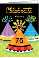Celebrate Birthday Bright Party Hats Custom Age Seventy-Five 75 card