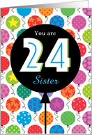 Sister Custom Happy Birthday Bright Balloons 24 Twenty Four card