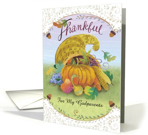 For My Godparents Happy Thanksgiving Cornucopia Pumpkins Grapes card