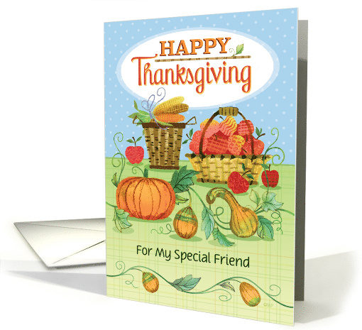For My Special Friend Happy Thanksgiving Pumpkins Apples Corn card