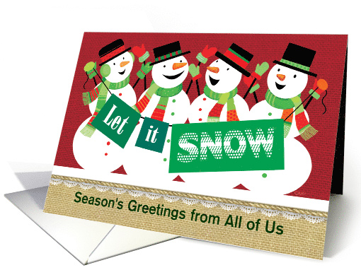 From All Of Us 4 Snowmen with Let It Snow Signs Christmas card
