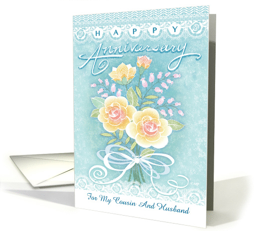 Happy Anniversary Floral Bouquet Lace Rose for Cousin & Husband card
