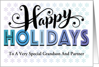 Grandson And Partner Happy Holidays Typography With Snowflakes card