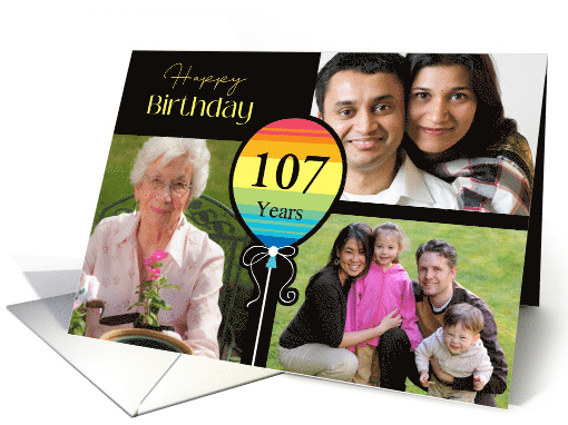 3 Photo 107th Birthday Colorful Balloon card (1726882)