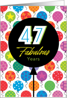 47th Birthday Colorful Floating Balloons With Stars And Dots card