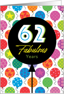 62nd Birthday Colorful Floating Balloons With Stars And Dots card