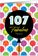 107th Birthday Colorful Floating Balloons With Stars And Dots card