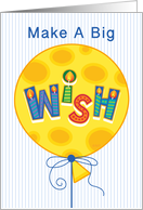 Make A Big Wish...