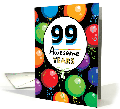 99th Birthday Bright Floating Balloons Typography card (1728074)