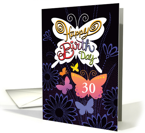 Age 30 Birthday Butterlies Hand Lettering With Dark Blue Flowers card