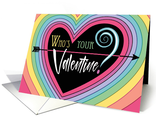 Who's Your Valentine Volunteer Rainbow Hearts With Arrow card
