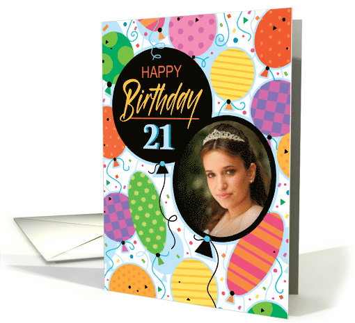 21st Birthday Custom Photo Bright Balloons and Confetti card (1757984)