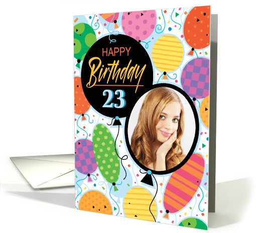 23rd Birthday Custom Photo Bright Balloons and Confetti card (1761704)
