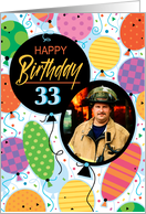 33rd Birthday Custom Photo Bright Balloons and Confetti card