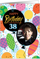 38th Birthday Custom Photo Bright Balloons and Confetti card