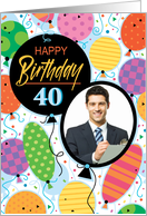 40th Birthday Custom Photo Bright Balloons and Confetti card