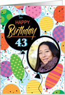 43rd Birthday Custom Photo Bright Balloons and Confetti card