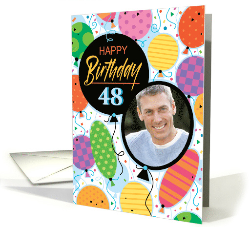 48th Birthday Custom Photo Bright Balloons and Confetti card (1762926)