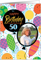 50th Birthday Custom Photo Bright Balloons and Confetti card