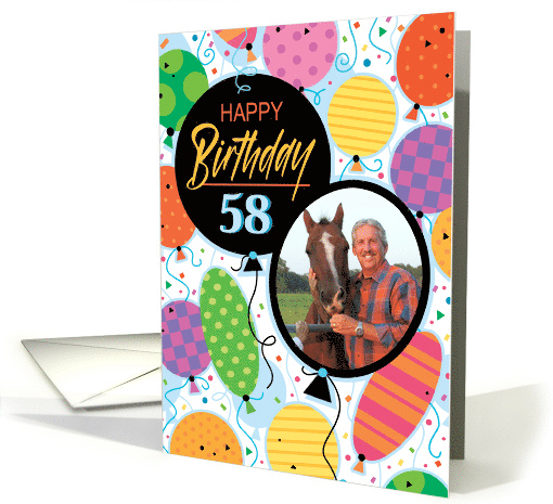 58th Birthday Custom Photo Bright Balloons and Confetti card (1762948)