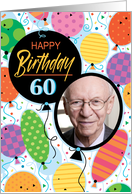 60th Birthday Custom Photo Bright Balloons and Confetti card